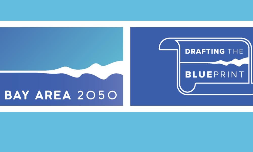 Plan Bay Area 2050: Drafting the Blueprint